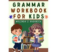 Grammar Workbook for Kids: Educational Grammar, Vocabulary & Spelling Activities for Children That Make Learning English Fun