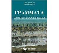 Grammata Abrégé de grammaire grecque - Cécile Bourgaux - De Boeck Education - broché - Méthode de langue