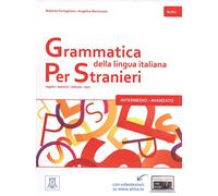 Grammatica della lingua italiana Per Stranieri: Libro 2 - Intermedio Avanzato (B