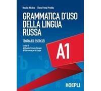 Grammatica D'uso Della Lingua Russa. Teoria Ed Esercizi. Livello A1