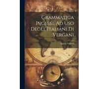 Grammatica Inglese Ad Uso Degli' Italiani Di Vergani