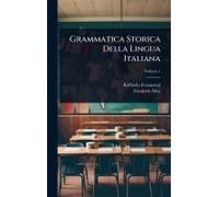 Grammatica Storica Della Lingua Italiana