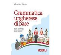 Grammatica Ungherese Di Base. Con Esercizi E Soluzioni