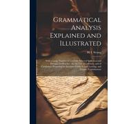 Grammatical Analysis Explained And Illustrated