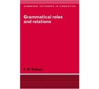 Grammatical Roles and Relations Palmer, Frank Robert, Palmer, F. R. (Auteur)