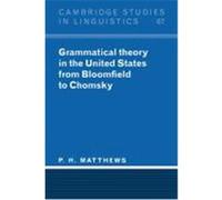 Grammatical Theory in the United States from Bloomfield to Chomsky, Cambridge Studies in Linguistics P.H. Matthews (Auteur)