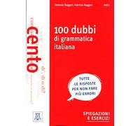 Grammatiche ALMA: 100 dubbi di grammatica italiana