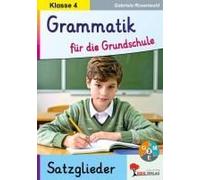 Grammatik Für Die Grundschule - Die Satzglieder / Klasse 4