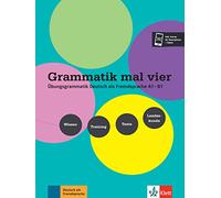 Grammatik mal vier - Exercices de grammaire A1 - B1