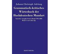 Grammatisch-Kritisches Wörterbuch Der Hochdeutschen Mundart