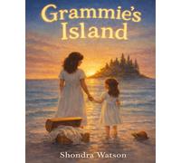 Grammie's Island: A Bridge of Heart and Hope
