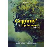 Grammy By Appointment Only: Estrangement and Cancel Culture In Today’s Fractured World