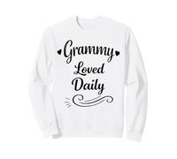 Grammy Loved Daily - Famille fière et aimante, Petits-Enfants, Grand-mère Sweatshirt