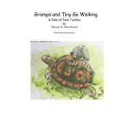 Gramps And Tiny Go Walking: A Tale Of Two Turtles