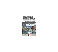 Gramsci And Media Literacy