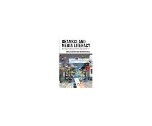 Gramsci And Media Literacy