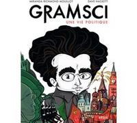 Gramsci. Une vie politique Miranda Richmond Mouillot (Auteur), Dave Hackett (Dessinateur)