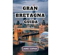 GRAN BRETAGNA GUIDA 2026