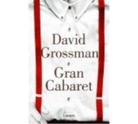 Gran Cabaret - David Grossman David Grossman (Auteur)