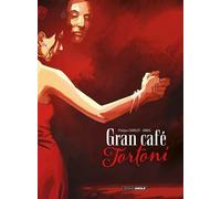 Gran Cafe Tortoni - histoire complète - Philippe Charlot - Bamboo Eds - cartonné - Bande dessinée