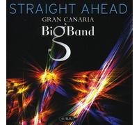 Gran Canaria Big Band - Straight Ahead [Import]