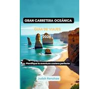 Gran carretera oceánica Guía de viajes 2026: Planifique la aventura costera perfecta
