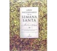 Gran Diccionario De La Semana Santa - Carrero Rodríguez, Juan Carrero Rodríguez, Juan (Auteur)