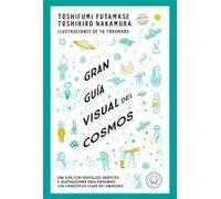 Gran Guía Visual Del Cosmos / A Grand Visual Guide Of The Cosmos