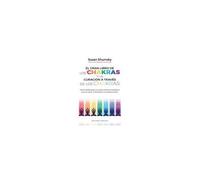 Gran Libro De Los Chakras Y La Curacion A Traves De Los Chakras, El