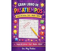 Gran libro de pasatiempos: sopa de letras facil, medio y dificil
