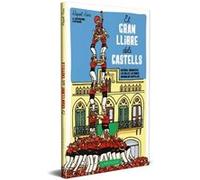 Gran Llibre Dels Castells.Historia, Curiositats, Les Colles.. [Livre en VO] Sans, Raquel (Auteur)