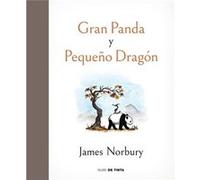 Gran panda y pequeno dragon Big Panda and Tiny Dragon by James Norbury James Norbury (Auteur)