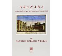 Granada. Guía Artística e Histórica de la ciudad