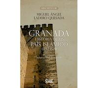 Granada, Historia de un país islámico (1232-1571): Historia de un país islámico (1232-1571)