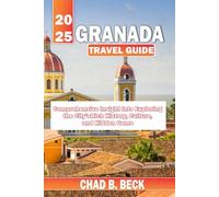 Granada travel guide 2025: Comprehensive Insight into Exploring the City’s Rich History, Culture, and Hidden Gems