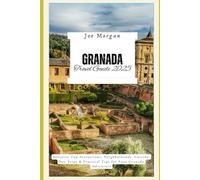 Granada Travel Guide 2025: Discover Top Attractions, Neighborhoods, Cuisine, Day Trips & Practical Tips for Your Granada Adventure