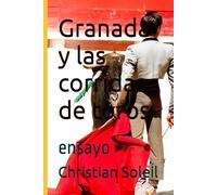 Granada y las corridas de toros: ensayo