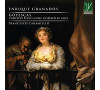 Granados : Goyescas/Francesco Caramiello