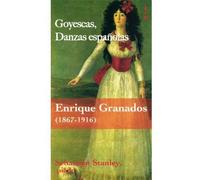 Granados: Goyescas, Danzas Espanolas