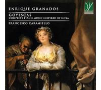 Granados : Goyescas/Francesco Caramiello