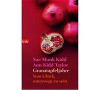 Granatapfeljahre Kidd, Sue Monk,Taylor, Ann Kidd (Auteur)