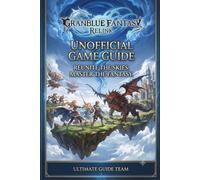 GRANBLUE FANTASY: RELINK Unofficial Game Guide