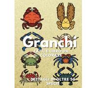 Granchi: fatti e libro da colorare: per bambini dai 2 ai 16 anni