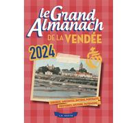 Grand almanach de la vendee 2024 (geste) - Rudi Molleman - Geste - broché - Almanach
