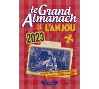 Grand almanach de l'anjou 2023 - Collectif - Geste - broché - Almanach