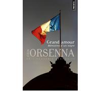 Grand Amour Mémoires d'un nègre - Erik Orsenna - Points - Poche - Roman