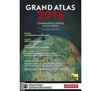 Grand Atlas 2016: Comprendre le monde en 200 cartes