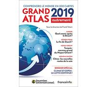 Grand Atlas 2019: Comprendre le monde en 200 cartes