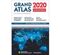 Grand Atlas 2020: Comprendre le monde en 100 cartes