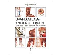 Grand atlas d'anatomie humaine - Jordi Vigué - Desiris Eds - broché - Scolaire / Universitaire